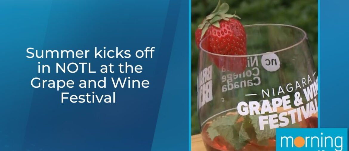 Summer kicks off in NOTL at the Grape and Wine Festival
