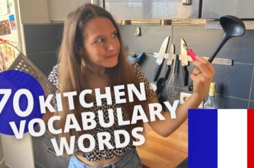 Kitchen vocabulary in French : 70 words (basic to advanced)