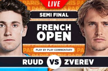 RUUD vs ZVEREV | French Open 2023 Semi Final | LIVE Tennis Play-by-Play Stream