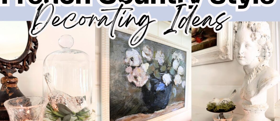 FRENCH COUNTRY STYLE ~ DECORATING IDEAS ~ HOME DECOR ~ LIVING ROOM DECOR ~ KITCHEN DECOR~Monica Rose