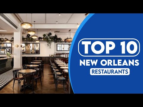 10 Best Restaurants In New Orleans | Best Places To Eat In New Orleans 10 Best Restaurants In New Orleans | Best Places To Eat In New Orleans