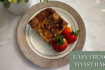 Easy French Toast Bake | Father's Day Brunch Recipe #frenchtoast