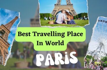 Paris Unforgettable: Creating Memories in the City of Dreams