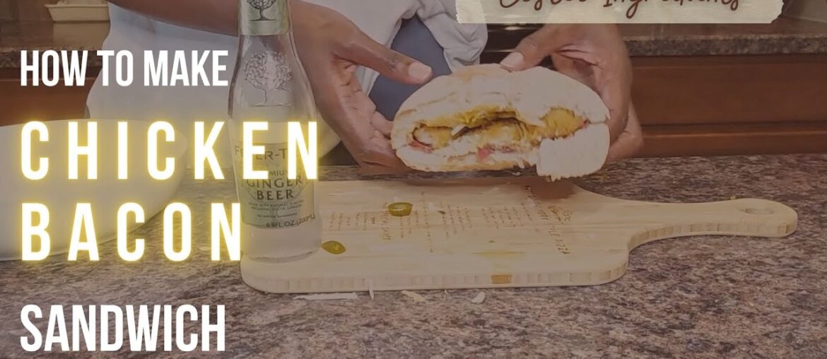 How to make a Delicious #Chicken #Bacon Sandwich with #Costco Ingredients. #foodlover #foodie #food