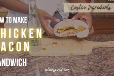 How to make a Delicious #Chicken #Bacon Sandwich with #Costco Ingredients. #foodlover #foodie #food