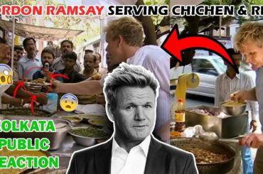 GORDON RAMSAY in KOLKOTA Streets Serving Food | PEOPLE REACTION ON GORDON RAMSAY | DELICIOUS RECIPE