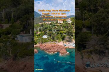 EXPLORING TIARA MIRAMAR BEACH HOTEL & SPA: A SERENE ESCAPE ON THE FRENCH RIVIERA #shorts