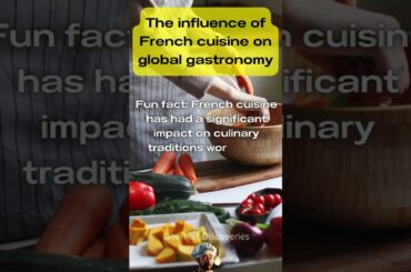 The Influence of French Cuisine on Global Gastronomy