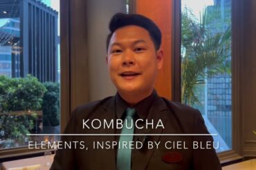 Kombucha at Elements, Inspired by Ciel Bleu In-house brewed at The Okura Prestige Bangkok