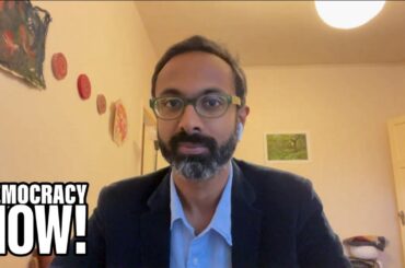 “World’s Deadliest Wars Go Unreported”: Journalist Anjan Sundaram