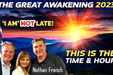 GREAT AWAKENING: This is the TIME & HOUR! - Nathan French