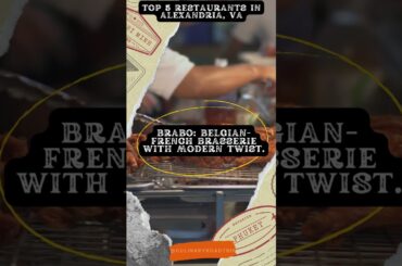 The Top 5 Restaurants in Alexandria, VA: Must-Try Spots for Foodies