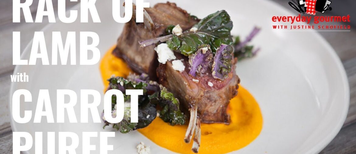 Rack of Lamb with Carrot Puree | Everyday Gourmet S8 E90