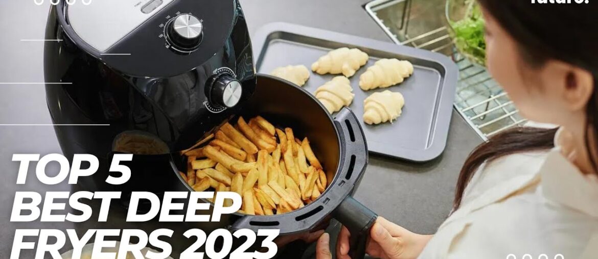 Best Deep Fryers 2023 [The Only 5 You Will Need]