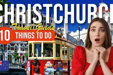 TOP 10 Things to do in Christchurch, New Zealand 2023!