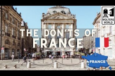 France - The Don'ts of Visiting France