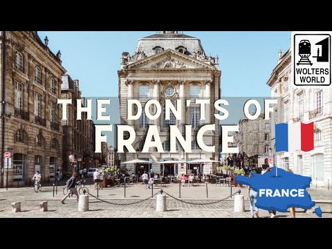 France – The Don'ts of Visiting France France - The Don'ts of Visiting France