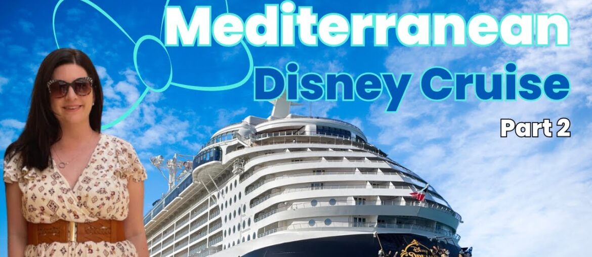 Mediterranean Disney Cruise Part 2 | Cannes, France | Palo Dinner | Livorno, Italy
