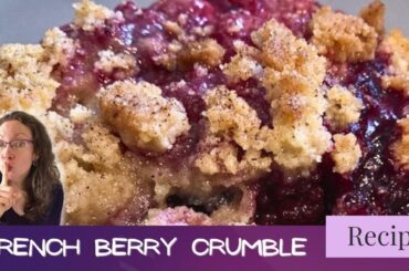 Stop typical crumble mistakes by doing this! Shh Americans have no idea! French Berry Crumble Recipe