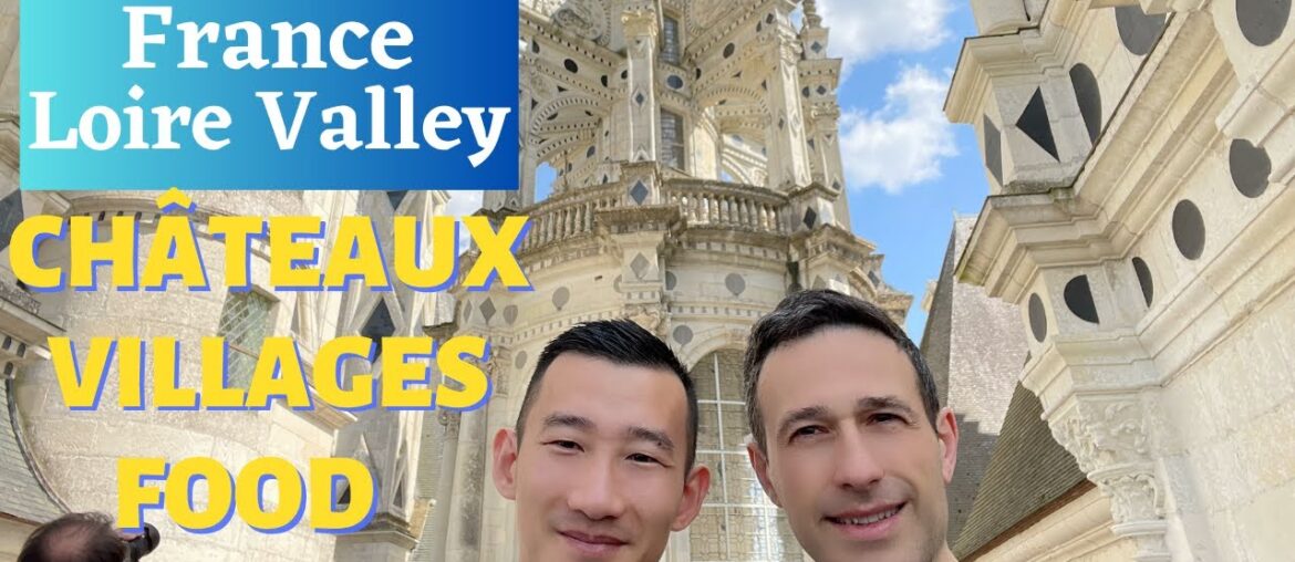 Castles of Loire valley and Fontaintebleu in France. Food and villages. Road Trip May 2023 Castles of Loire valley and Fontaintebleu in France. Food and villages. Road Trip May 2023