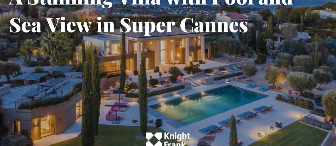 A Stunning Villa with Pool and Sea View in Super Cannes – Knight Frank French Riviera A Stunning Villa with Pool and Sea View in Super Cannes - Knight Frank French Riviera