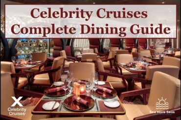 Celebrity Cruises COMPLETE Dining Guide! MUST WATCH before booking Celebrity Cruises!