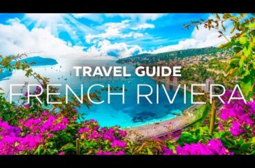 France Travel | Explore the Enchanting French Riviera