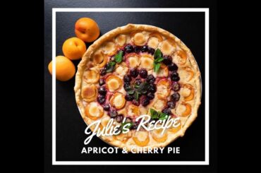 Apricots and Black Cherries French Pie - Julie's recipe from Casino Asia French Quality