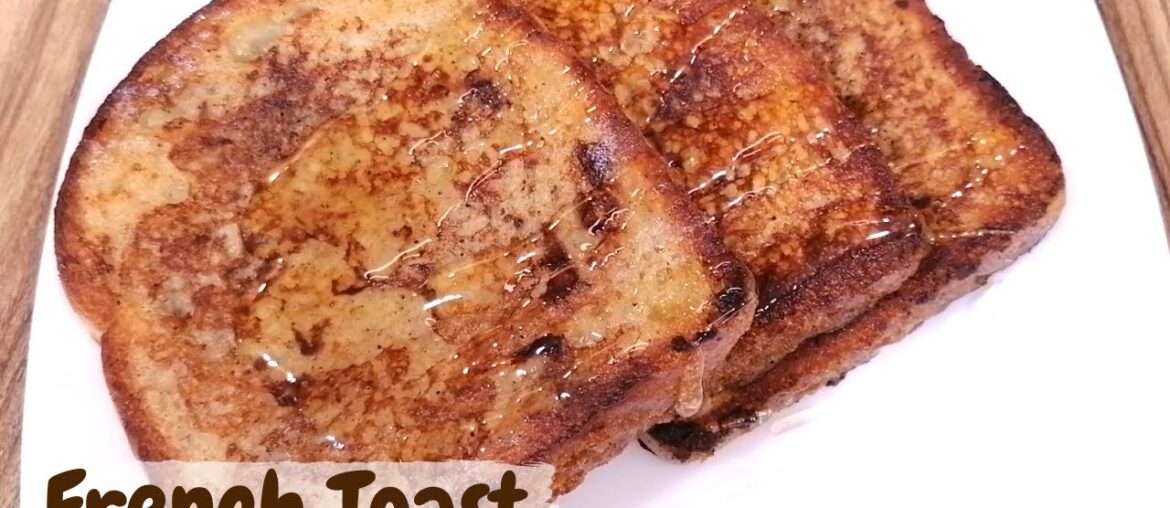 How To Make French Toast | Quick and Easy Recipe