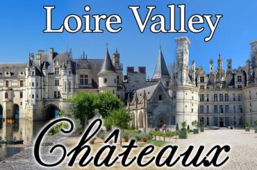 Top Paris Day Trips - Beautiful French Castles of the Loire Valley