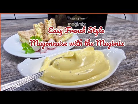 Easy Fresh Mayonnaise – French Style with the Magimix Processor #chefarchiepie Easy Fresh Mayonnaise - French Style with the Magimix Processor #chefarchiepie