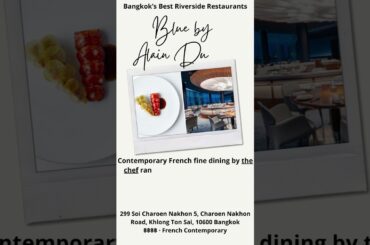 Bangkok’s Best Luxury Riverside Restaurants.