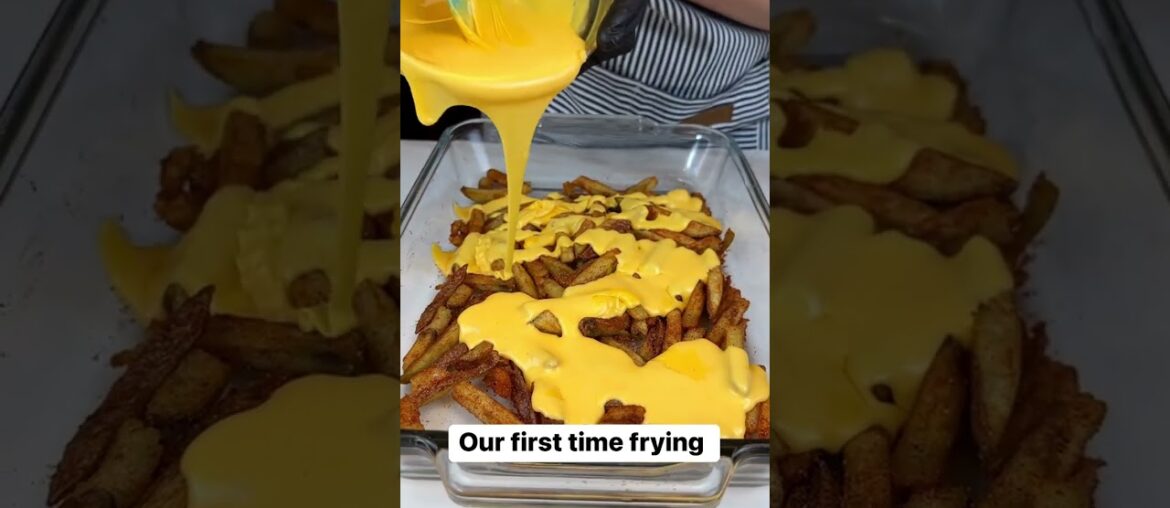 Our first time frying french fries