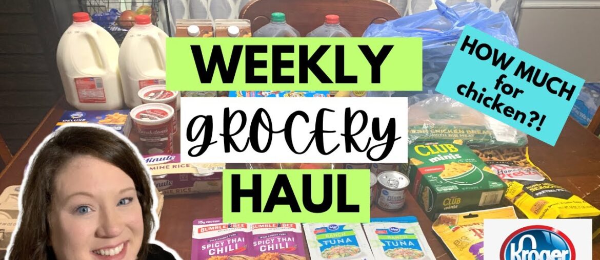 WEEKLY GROCERY HAUL FROM KROGER FOR OUR FAMILY OF 4! | AWESOME CHICKEN DEALS!