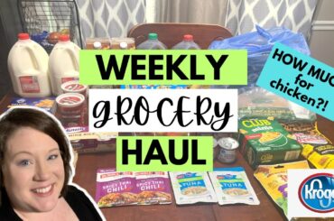 WEEKLY GROCERY HAUL FROM KROGER FOR OUR FAMILY OF 4! | AWESOME CHICKEN DEALS!
