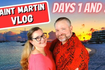 Days 1 and 2 of our Vacation to St Martin (French: Saint-Martin; Dutch: Sint Maarten) - VLOG