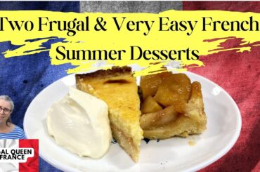 Two Frugal & Very Easy French Summer Desserts #twotarts #tarts #tartetatin #tartecitron #lemontart