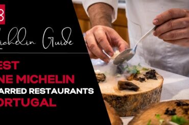 ONE MICHELIN-Starred Restaurants In Portugal 2023.