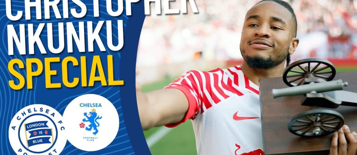 Christopher Nkunku Special: Everything You Need To Know #chelseafc