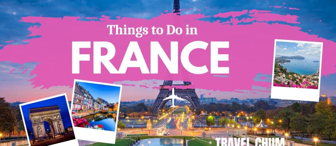 Top 10 Things To Do In France #travelguide  #traveltips