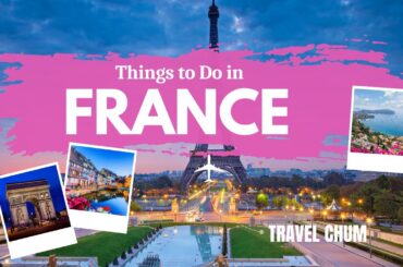 Top 10 Things To Do In France #travelguide  #traveltips