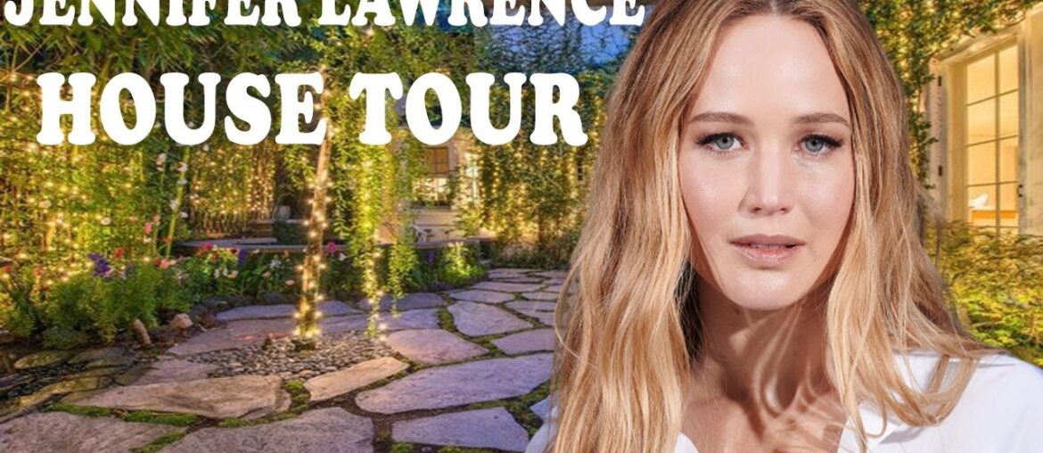 Jennifer Lawrence house tour | Inside the Superstars Impressive Real Estate & More Jennifer Lawrence house tour | Inside the Superstars Impressive Real Estate & More