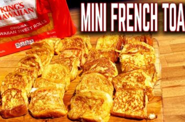 THE BEST WAY TO MAKE FRENCH TOAST ON THE GRIDDLE! KING'S HAWAIIAN MINI FRENCH TOAST - EASY RECIPE