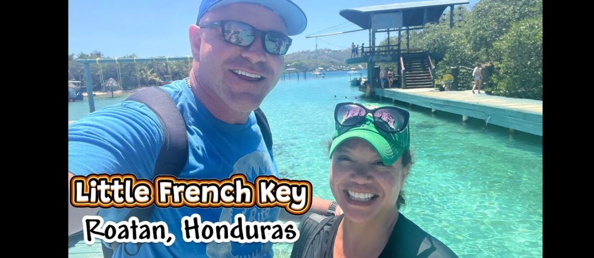 LITTLE FRENCH KEY, CRUISE EXCURSION, ROATAN, HONDURAS, CARNIVAL CELEBRATION #cruiselife