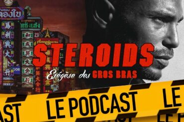 FARANG - Entretien avec Xavier Gens : STEROIDS - LE PODCAST