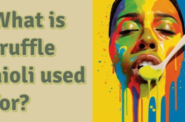 What is truffle aioli used for?