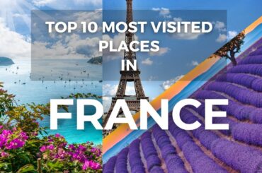 TOP 10 MOST VISITED PLACES in FRANCE | France Places to Visit | Alsace France | Best Towns to Visit