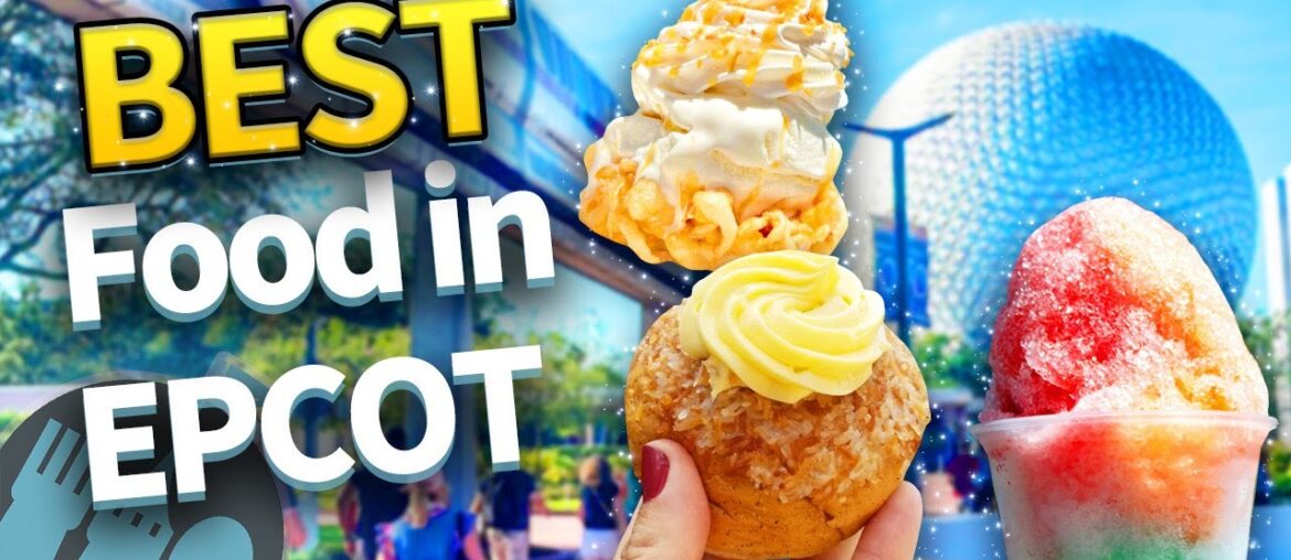 Ultimate Guide to the Best Food in EPCOT