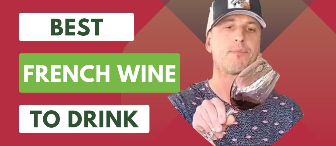 French wines you MUST try....