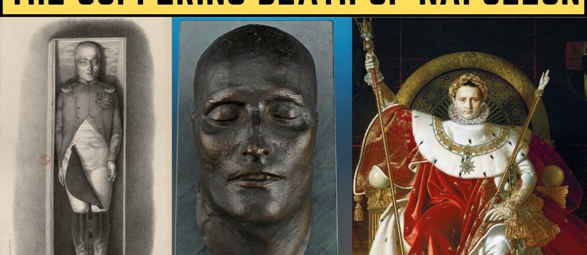 The SUFFERING Death Of Napoleon - The Emperor Of France